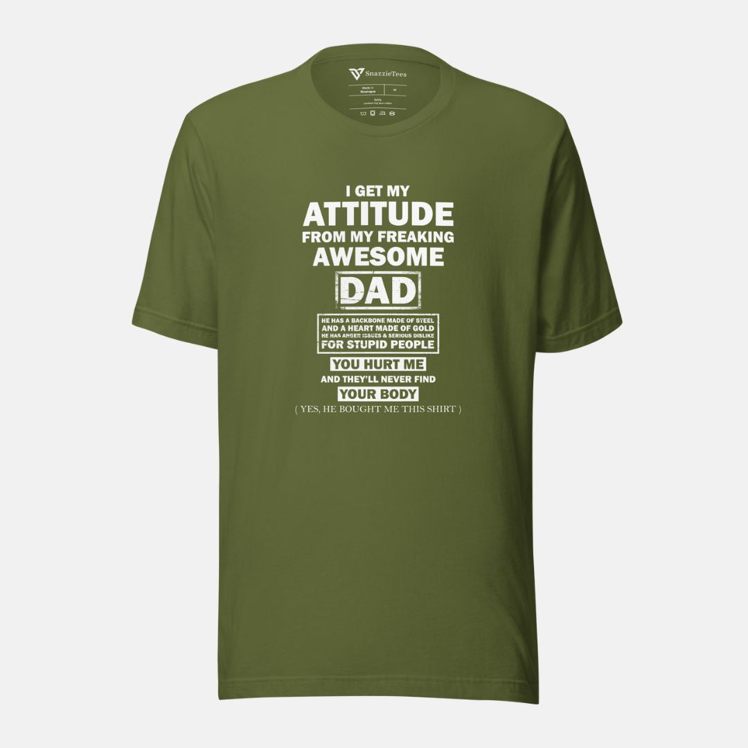 I Get My Attitude From My Dad