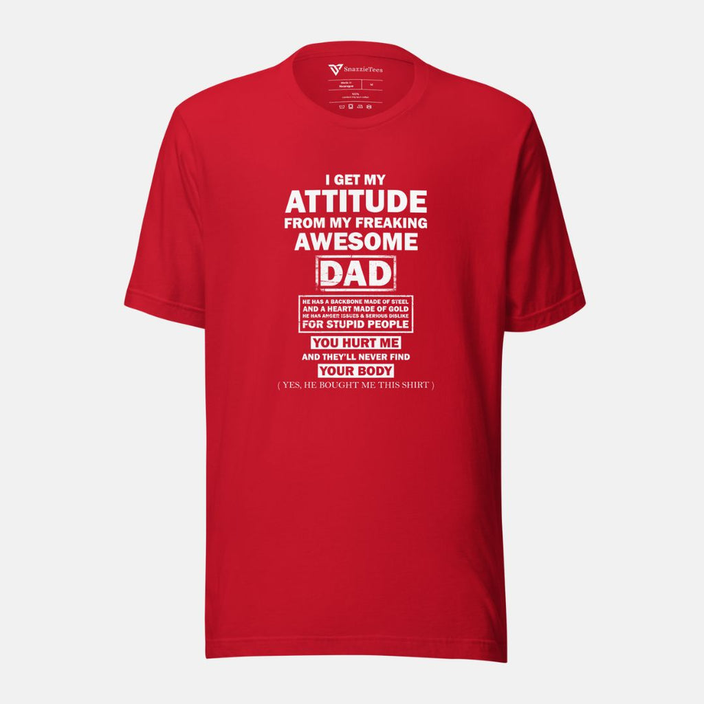 I Get My Attitude From My Dad