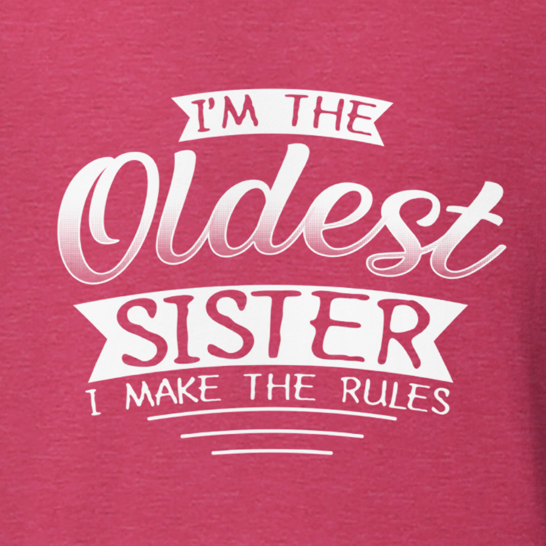 I'm the Oldest Sister