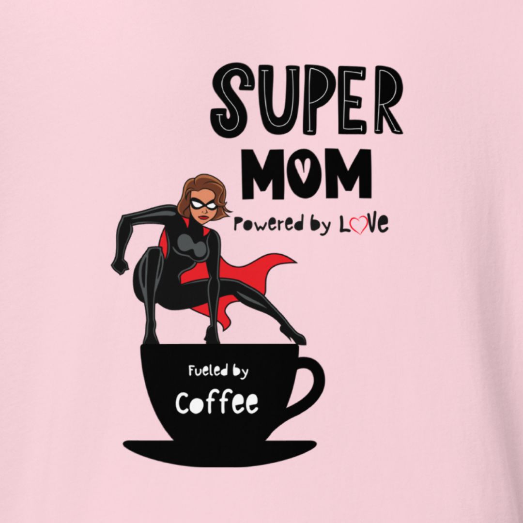 Super Mom Fueled By Coffee