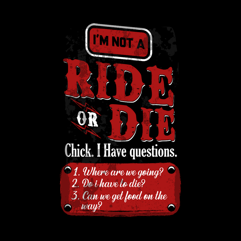 I'm Not A Ride Or Die